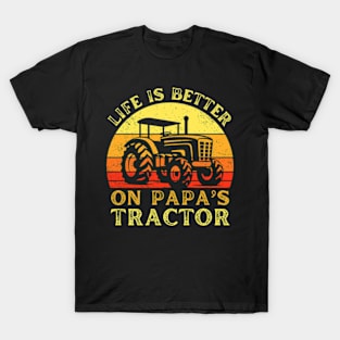 Life Is Better On Papa's Tractor Funny Farming T-Shirt